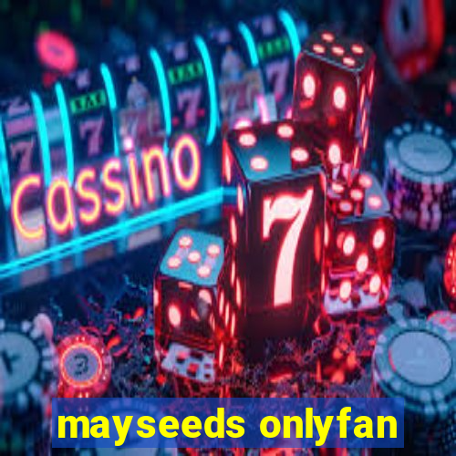 mayseeds onlyfan